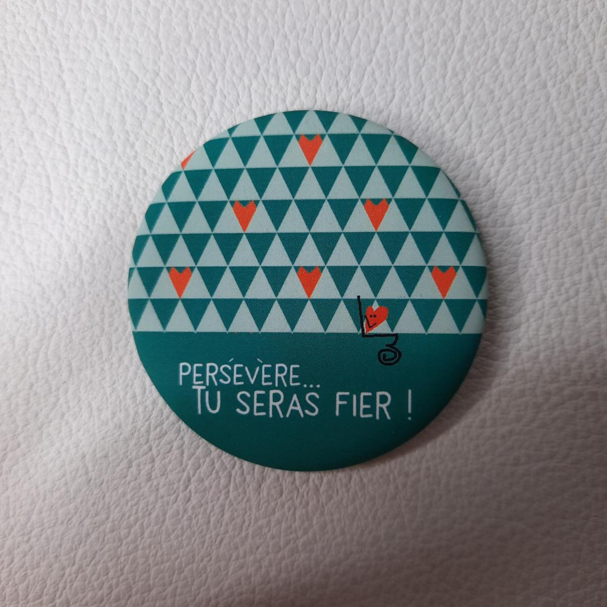 Badge Loulouzen petrol - Persévère. Tu seras fière! - photo 6