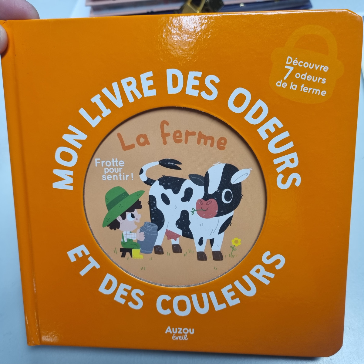 La ferme - Mon livre des odeurs et couleurs - photo 6